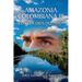 Amazonia Colombiana Iii: Con Los Ojos Del Alma