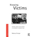 Knowing Victims: Feminism, agency and victim politics in neoliberal times