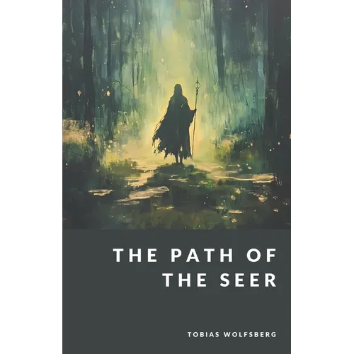 The Path of the Seer: Norse Magic, Prophecy, and the Arts of Seidr and Spa