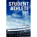 Student Athlete 101: College Life Made Easy On & Off The Field