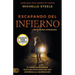 Escapando Del Infierno: Una Historia Verdadera: El Poder Milagroso de Dios Para Restaurar Una Vida Empeñada a la Destrucción