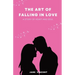 The Art of Falling In Love: A Story of Heart and Soul