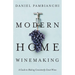 Modern Home Winemaking: A Guide to Making Consistently Great Wines