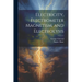 Electricity, Electrometer Magnetism, and Electrolysis