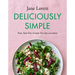 Deliciously Simple: Fast, Fuss-Free Recipes for Any Occasion