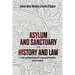 Asylum and Sanctuary in History and Law: A Social and Political Approach to Temporary Protections Around the World