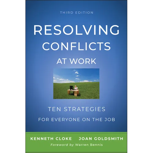 Resolving Conflicts at Work: Ten Strategies for Everyone on the Job
