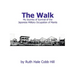The Walk: My Journey of Survival of the Japanese Military Occupation of Manila