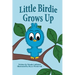 Little Birdie Grows Up