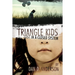 TRIANGLE KIDS Lost in a Closed System