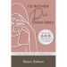 I'd Rather Die Than Obey: Trusting God Even When It Hurts