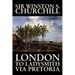 London to Ladysmith Via Pretoria by Winston S. Churchill, Biography & Autobiography, History, Military, World