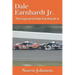 Dale Earnhardt Jr.: The Legend of Dale Earnhardt Jr.