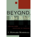 Beyond the Bible: Moving from Scripture to Theology