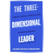 The Three-Dimensional Leader: A Biblical, Spiritual, and Practical Guide to Christian Leadership