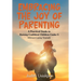 Embracing the Joy of Parenting: A Practical Guide to Raising Confident Children Under 5 Without Losing Yourself.