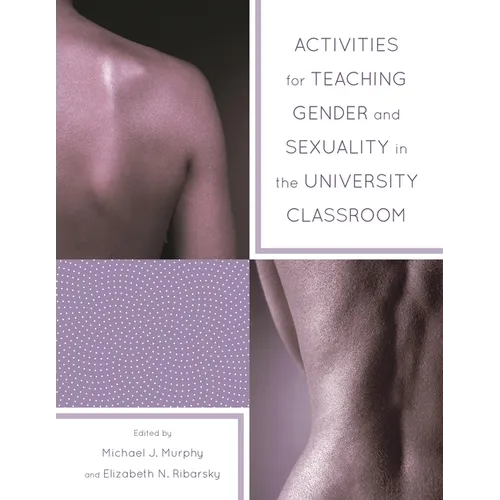 Activities for Teaching Gender and Sexuality in the University Classroom