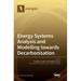 Energy Systems Analysis and Modelling towards Decarbonisation