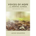 Voices of Hope for Mental Illness: Not Against, With