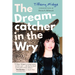 The Dreamcatcher in the Wry