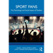 Sport Fans: The Psychology and Social Impact of Fandom