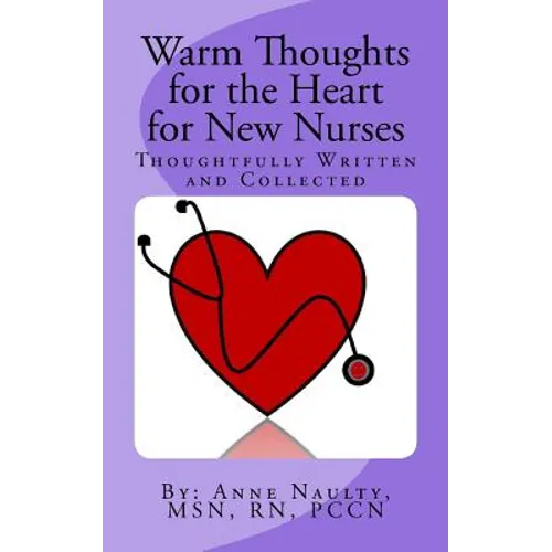 Warm Thoughts for the Heart for New Nurses