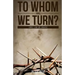 To Whom Shall We Turn?: Lord, Liar or Lunatic