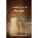 murmurs at the gate