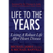 Life to the Years: Living a Robust Life After Heart Disease