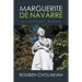 Marguerite De Navarre: A Literary Queen