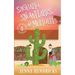 Saguaro, Snowflakes, and Murder: An Absolutely Charming Cactus and Cowboys Cozy Mystery
