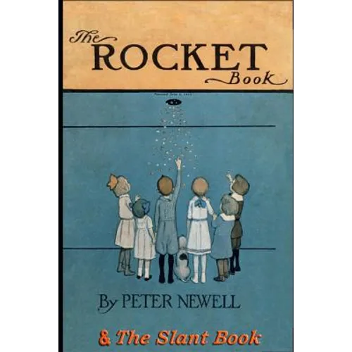 The Rocket Book & The Slant Book: Two classic books in rhyme for children