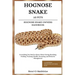 Hognose Snake as Pets - Hognose Snake Owners Handbook: Everything You Need to Know About Caring, Breeding, Feeding, Training, Health, Grooming, and Be