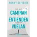 Los que caminan no entienden a los que vuelan