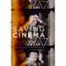 Saving Cinema: The Politics of Preservation