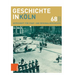 Geschichte in Koln 68 (2021): Zeitschrift Fur Stadt- Und Regionalgeschichte