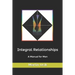 Integral Relationships: A Manual for Men
