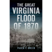 Great Virginia Flood of 1870