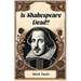 Is Shakespeare Dead?