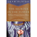 The Murder in the Tower: The Story of Frances, Countess of Essex