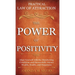 Practical Law of Attraction The Power of Positivity: Align Yourself with the Manifesting Conditions and Successfully Attract Wealth, Health, and Happi