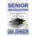 Senior Graduation: What Every Senior Needs to Know About Life After Graduation