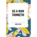 As a Man Thinketh