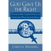 God Gave Us the Right: Conservative Catholic, Evangelical Protestant, and Orthodox Jewish Women Grapple with Feminism