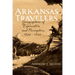 Arkansas Travelers: Geographies of Exploration and Perception, 1804-1834