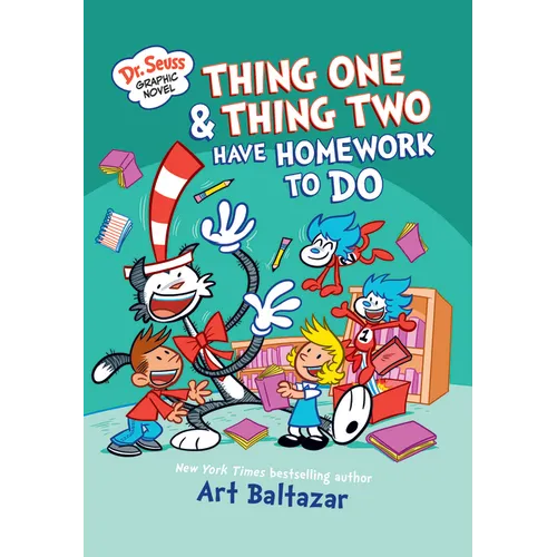 Thing One & Thing Two Have Homework to Do: A Cat in the Hat Story