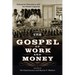 The Gospel of Work and Money: Industrial Education and Its Global Legacies