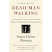 Dead Man Walking: The Eyewitness Account of the Death Penalty That Sparked a National Debate