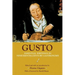 Gusto: Essential Writings in Nineteenth-Century Gastronomy
