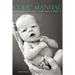 The Colic Manual: Redefining What Colic Is and How to Treat It